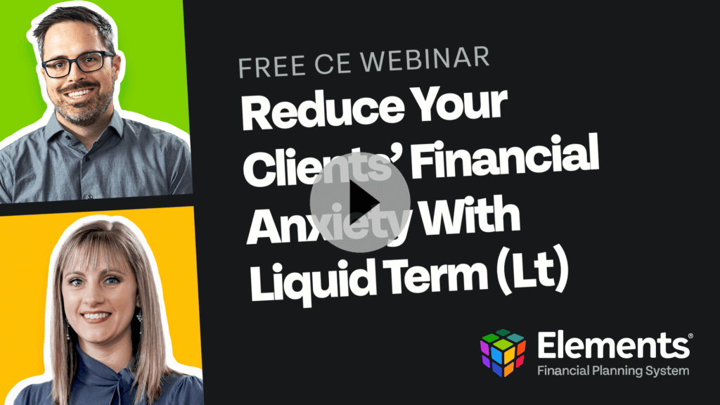 Reduce Your Clients' Financial Anxiety With Liquid Term