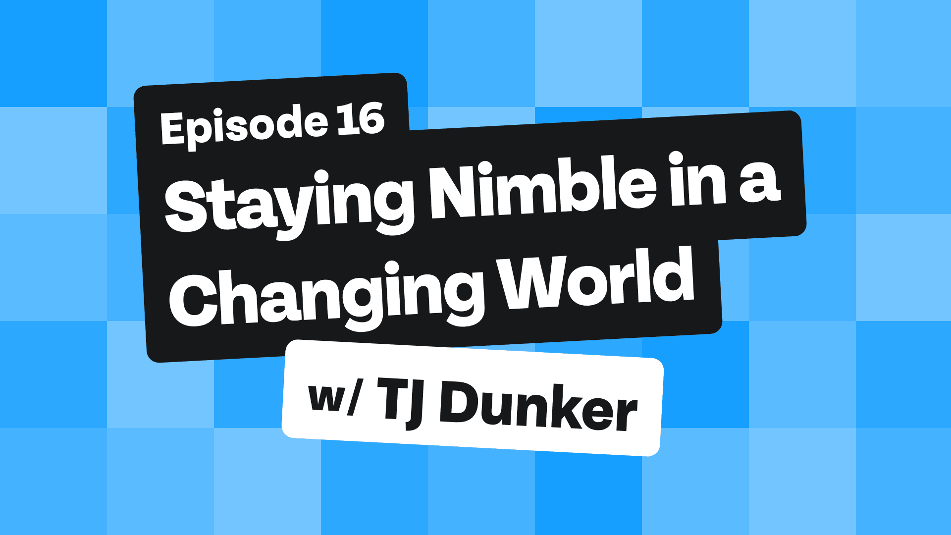 staying nimble
