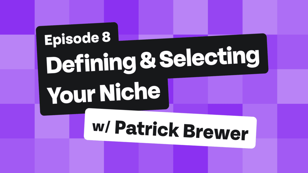 Defining and selecting your niche